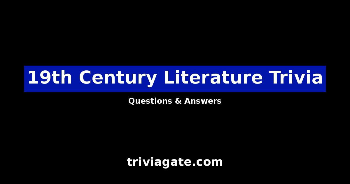 19th Century Literature trivia image