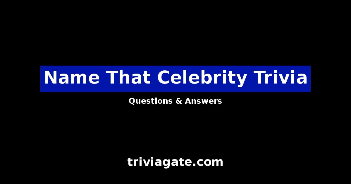 Name That Celebrity trivia image